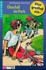 Kammer, Wolfgang Vier greifen ein!, Bd.4, Überfall im Park