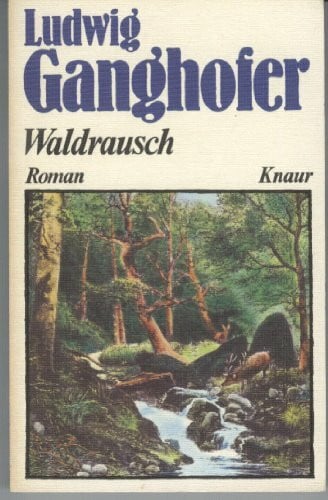 Ganghofer, Ludwig Waldrausch.