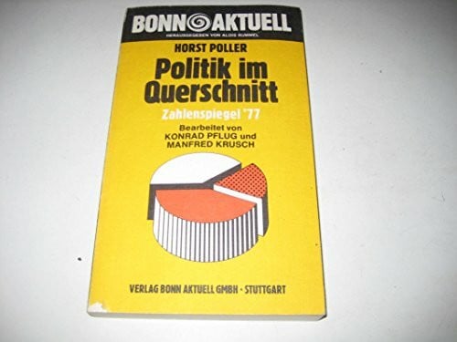 Unknown Politik im Querschnitt: Zahlenspiegel '77 (Bonn aktuell) (German Edition)