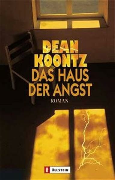 Koontz, Dean R Das Haus der Angst (Ullstein Taschenbuch)
