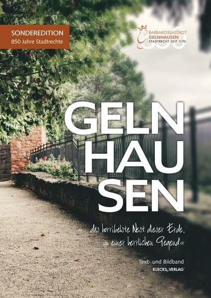 Walzer, Frank Gelnhausen: »... das horribelste Nest dieser Erde, in einer herrlichen Gegend«