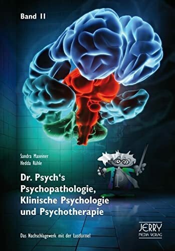 Sandra Hedda Maxeiner Rühle Dr. Psych's Psychopathologie, Klinische Psychologie und Psychotherapie, Band II