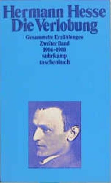 Hesse, Hermann Gesammelte Erzählungen / Die Verlobung: 1906-1912