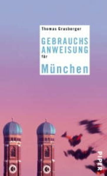 Grasberger, Thomas Gebrauchsanweisung für München