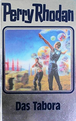 Voltz, William Perry Rhodan, Bd.63: Das Tabora: Perry Rhodan Band 63 (Perry Rhodan Silberband, Band 63)
