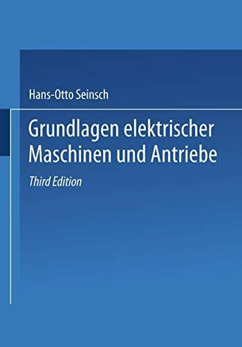 Seinsch, Hans-Otto Grundlagen elektrischer Maschinen und Antriebe