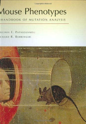 Behringer, Richard R. Mouse Phenotypes: A Handbook of Mutation Analysis