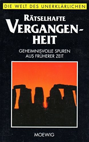 Hans Biedermann Rätselhafte Vergangenheit. Geheimnisvolle Spuren aus früherer Zeit