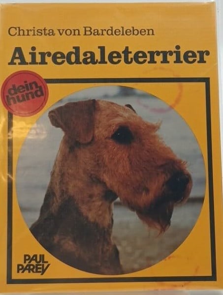 Bardeleben, Christa von Airedaleterrier. Praktische Ratschläge für Haltung, Pflege und Erziehung
