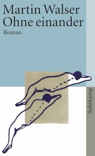 Walser, Martin Ohne einander: Roman (suhrkamp taschenbuch)