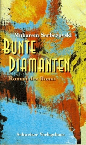 Schweizer Verlagshaus Bunte Diamanten. Roman der Roma