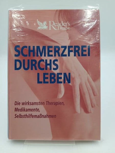 *Schmerzfrei durchs Leben : die wirksamsten Therapien, Medikamente, Selbsthilfemaßnahmem