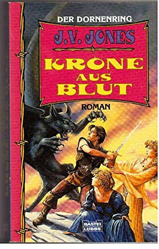 Jones, J V Der Dornenring / Krone aus Blut: Der Dornenring, Bd. 2 (Fantasy. Bastei Lübbe Taschenbücher)