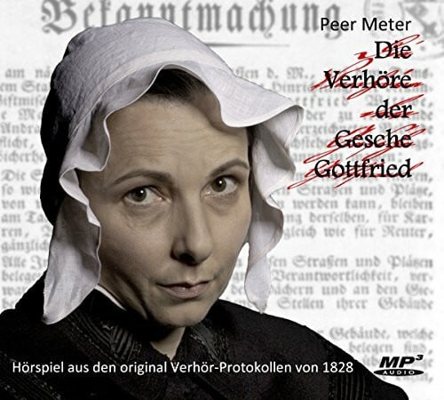 Roland Hemmo Die Verhöre der Gesche Gottfried: ein Kammerspiel des Grauens