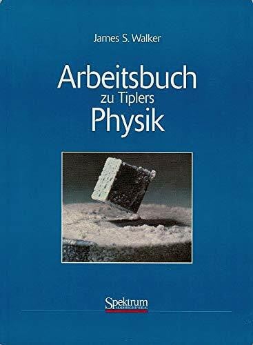 James S. Walker Arbeitsbuch zu Tiplers Physik