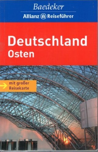 Deutschland: Osten (Baedeker Allianz Reiseführer)