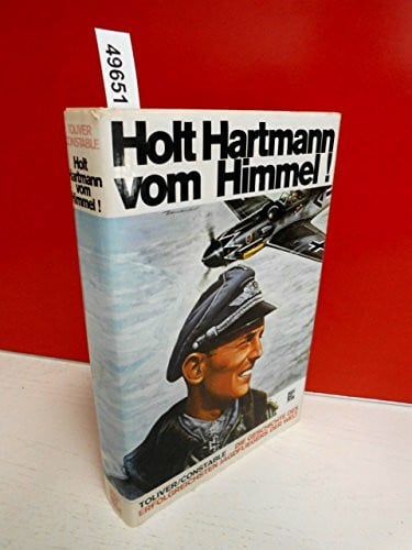 H.G. Schneider Holt Hartmann vom Himmel: Die Geschichte des erfolgreichsten Jagdfliegers der Welt