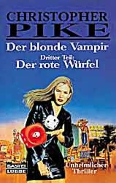 Pike, Christopher Der blonde Vampir, Bd. 3: Der rote Würfel