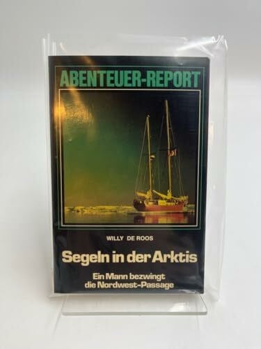 Roos, Willy de Segeln in der Arktis