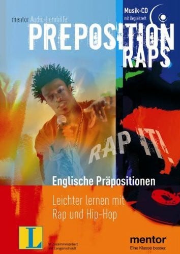 Preposition Raps. Englische Präpositionen - Audio-CD mit Begleitheft: Leichter lernen mit Rap und Hip-Hop: Englische Präpositionen leichter lernen mit Rap und Hip-Hop