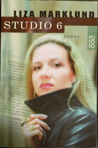 Dahmann, Susanne Studio 6: Roman. Aus d. Schwed. v. Susanne Dahmann (Ein Fall für Annika Bengtzon, Band 1)