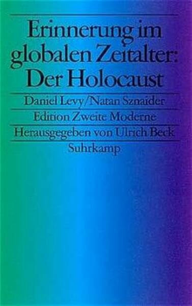 Sznaider, Natan Erinnerung im globalen Zeitalter: Der Holocaust