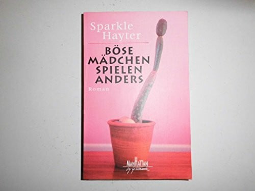 Hayter, Sparkle Böse Mädchen spielen anders
