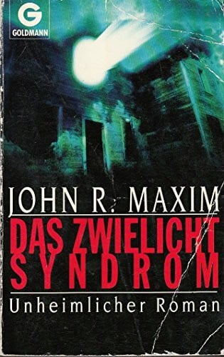 Maxim, John R. Das Zwielicht-Syndrom