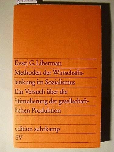 Edda Werfel Methoden der Wirtschaftslenkung im Sozialismus - Ein Versuch über die Stimulierung der gesellschaftlichen Produktion.