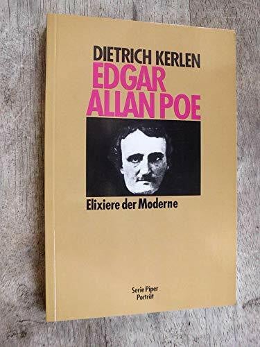 Kerlen, Dietrich Edgar Allan Poe: Elixiere der Moderne (Piper Porträt)