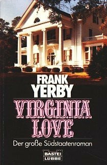 Yerby, Frank Virginia Love (Allgemeine Reihe. Bastei Lübbe Taschenbücher)
