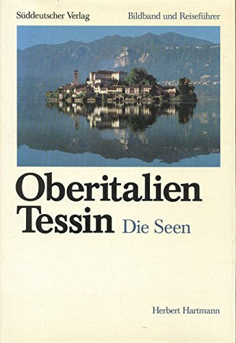 Hartmann, Herbert Oberitalien. Tessin. Die Seen
