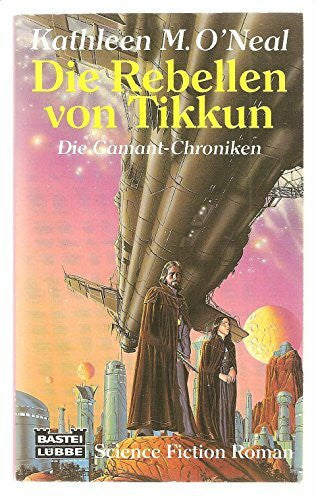 O'Neal, Kathleen M Die Rebellen von Tikkun