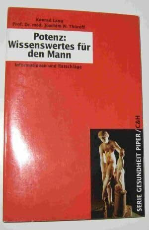 Thüroff, Joachim W Potenz: Wissenswertes für den Mann: Informationen und Ratschläge (Piper Taschenbuch)
