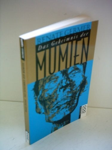Germer, Renate Das Geheimnis der Mumien
