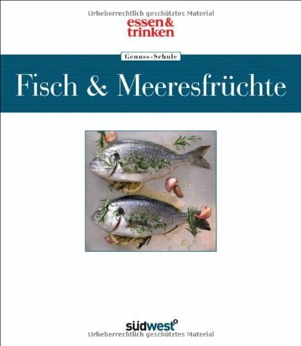 essen & trinken Genuss-Schule Fisch & Meeresfrüchte