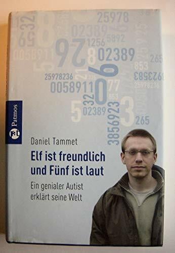 Klostermann, Maren Elf ist freundlich und Fünf ist laut: Ein genialer Autist erklärt seine Welt