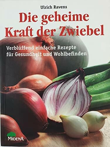 Ravens, Ulrich Die geheime Kraft der Zwiebel.