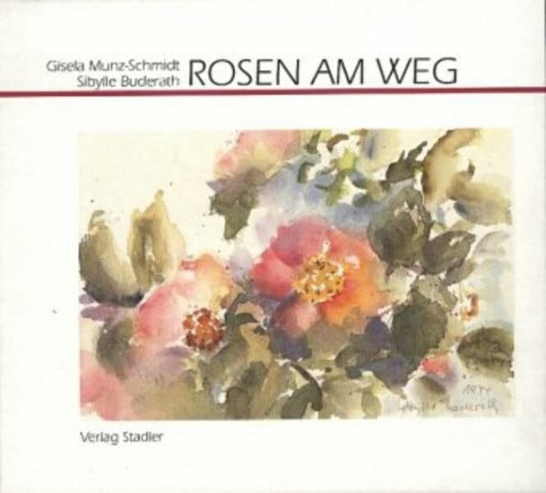Munz-Schmidt, Gisela Rosen am Weg (Geschenkbücher)
