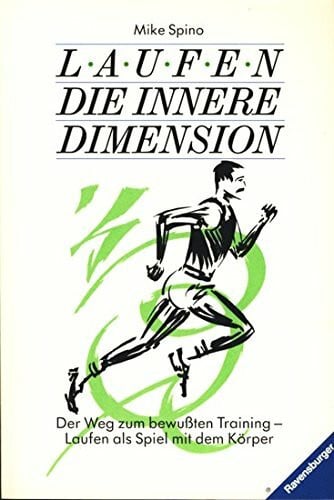 Strunk, Brigitte Laufen. Die innere Dimension: Der Weg zum bewussten Training. Laufen ist mehr als Jogging