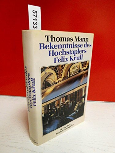 Thomas Mann Bekenntnisse des Hochstaplers Felix Krull