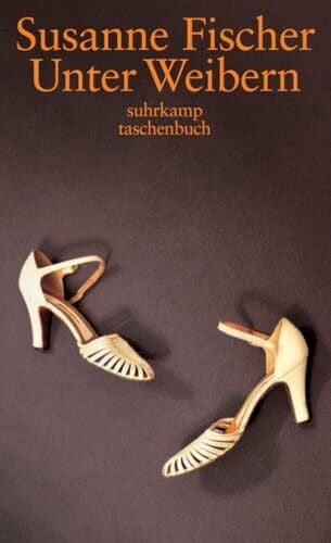 Fischer, Susanne Unter Weibern: Dreizehn Geschichten (suhrkamp taschenbuch)