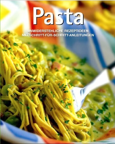 unbekannt Pasta, Unwiderstehliche Rezeptideen