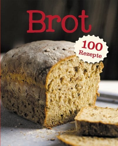 Parragon Brot 100 Rezepte