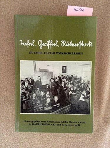 Arbeitskreis Eifeler Museen (AEM) Tafel, Griffel, Rutenstock - 150 Jahre Eifeler Volksschulen
