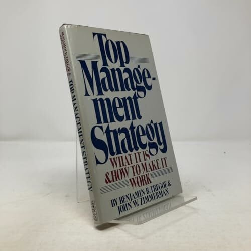 Zimmerman, John W. Top Management Strategy