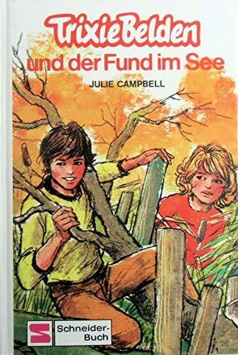 Campbell, Julie Trixie Belden und der Fund im See (Bd.16)