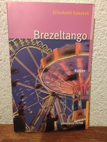 Kabatek, Elisabeth Brezeltango: Roman