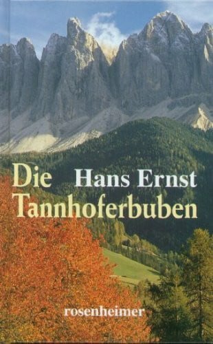 Hans Ernst Die Tannhoferbuben - Hans Ernst