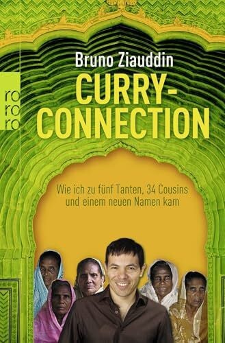 Ziauddin, Bruno Curry-Connection: Wie ich zu fünf Tanten, 34 Cousins und einem neuen Namen kam